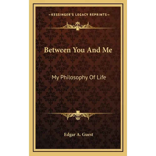 Between You And Me: My Philosophy Of Life - Hardcover