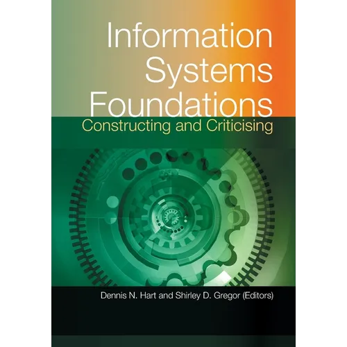 Information Systems Foundations: Constructing and Criticising - Paperback