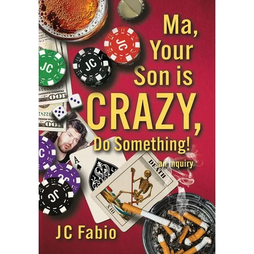 Ma, Your Son is CRAZY, Do Something! - Hardcover