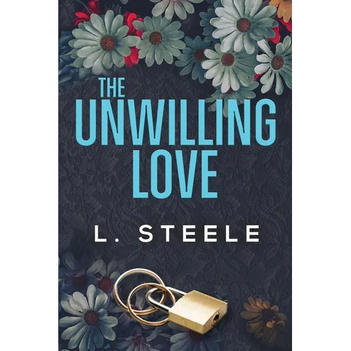 The Unwilling Love: A Best Friend's Brother Romance - Paperback