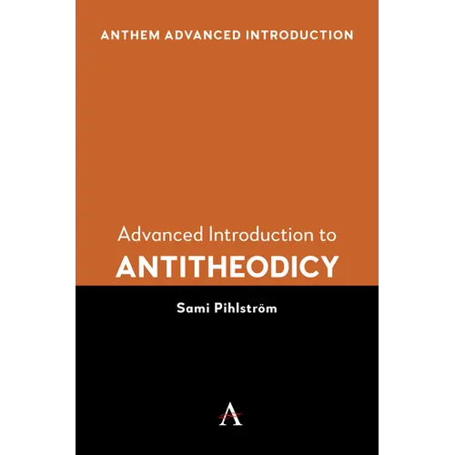 Advanced Introduction to Antitheodicy - Paperback