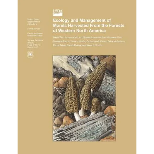 Ecology and Management of Morels Harvested From the Forests of Western North America - Paperback