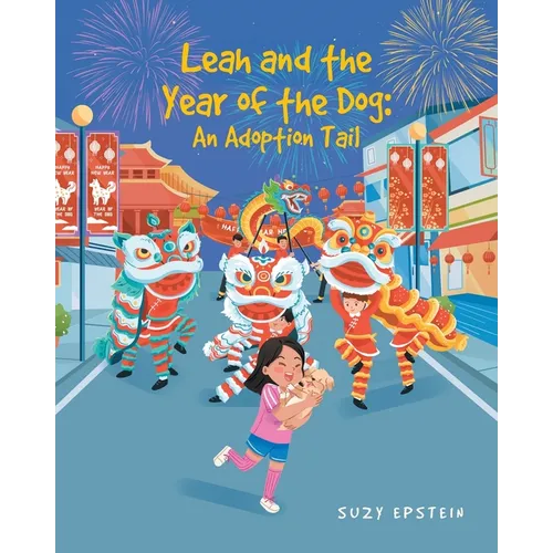 Leah and the Year of the Dog: An Adoption Tail - Paperback