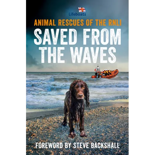 Saved from the Waves: Animal Rescues of the Rnli - Paperback