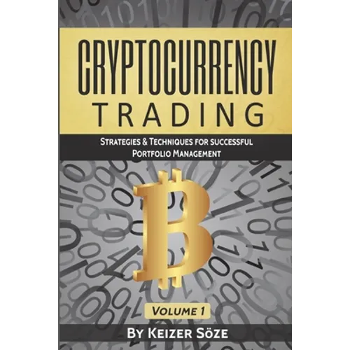 Cryptocurrency Trading: Strategies & Techniques for successful Portfolio Management