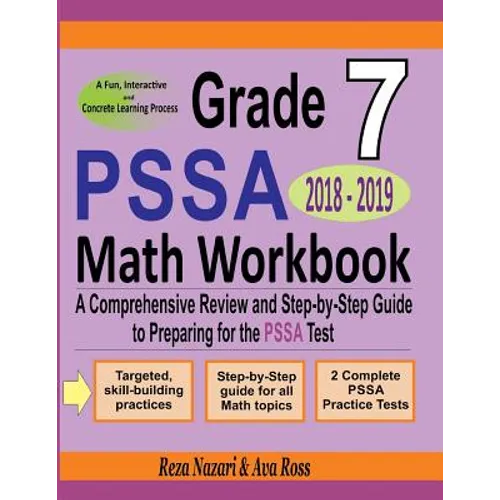 Grade 7 PSSA Mathematics Workbook 2018 - 2019: A Comprehensive Review and Step-by-Step Guide to Preparing for the PSSA Math Test - Paperback