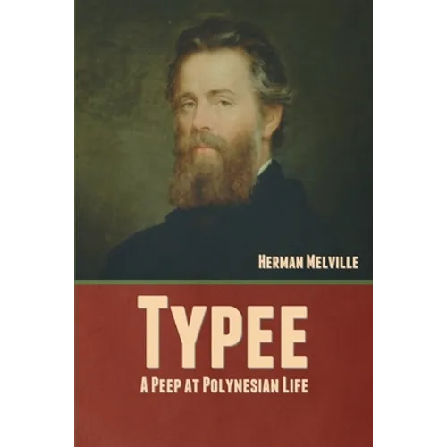 Typee: A Peep at Polynesian Life - Paperback