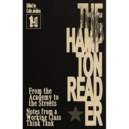 From the Academy to the Streets: Notes from a Working Class Think Tank (The Hampton Reader) - Paperback
