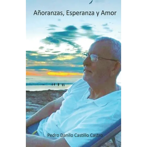 Añoranza, Esperanza y Amor
