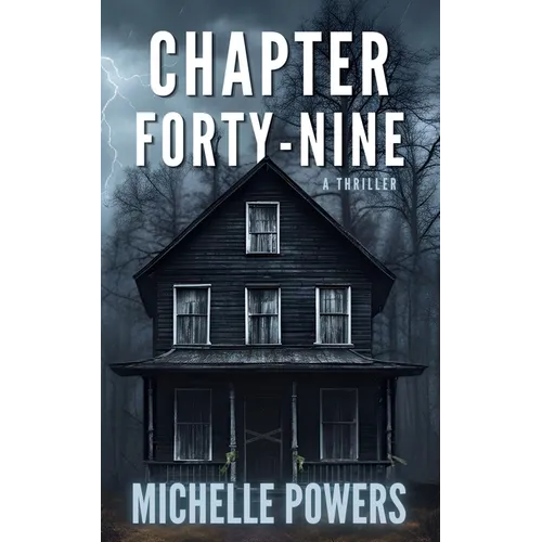 Chapter Forty-Nine: A Dark and Twisted Psychological Thriller - Paperback
