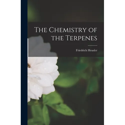 The Chemistry of the Terpenes - Paperback