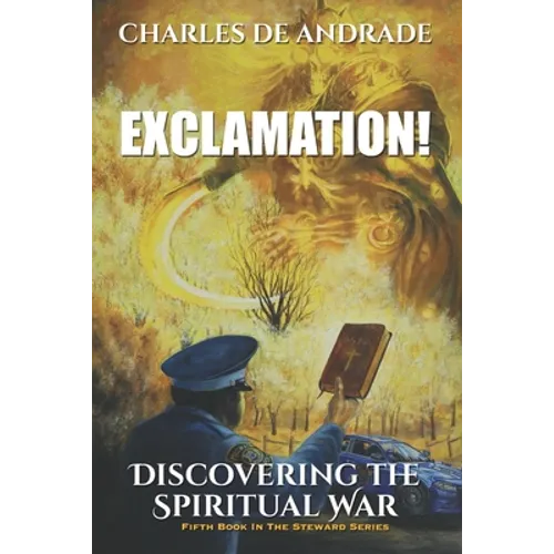 Exclamation!: Discovering The Spiritual War - Paperback