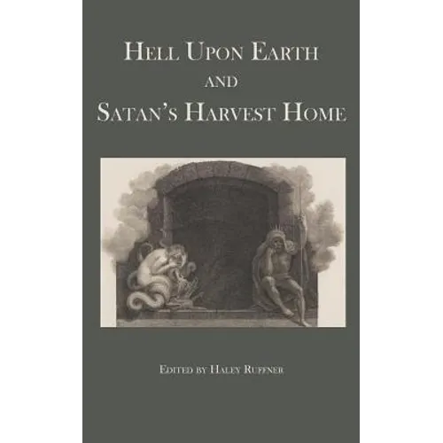Hell Upon Earth and Satan's Harvest Home - Paperback