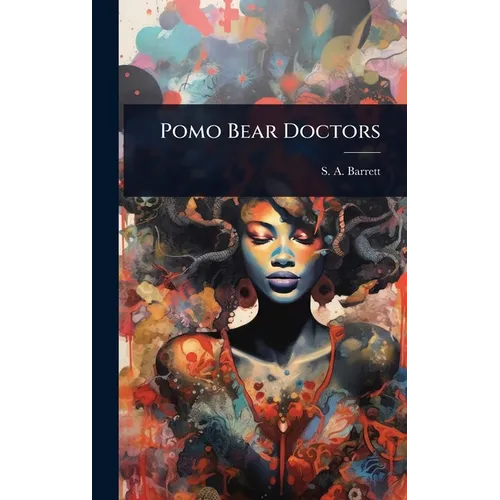 Pomo Bear Doctors - Hardcover