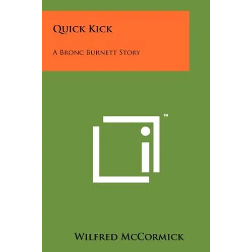 Quick Kick: A Bronc Burnett Story - Paperback