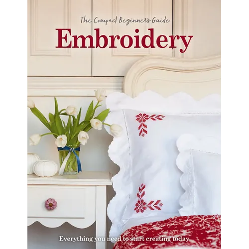 The Compact Beginner's Guide to Embroidery - Paperback