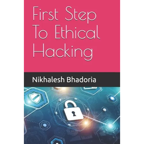 First Step To Ethical Hacking - Paperback