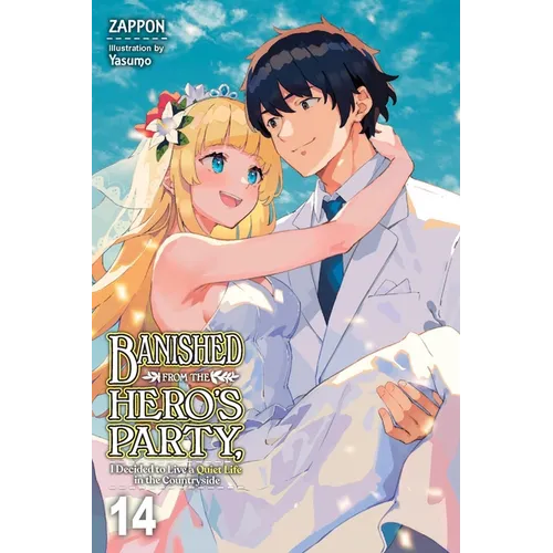 Banished from the Hero's Party, I Decided to Live a Quiet Life in the Countryside, Vol. 14 (Light Novel)