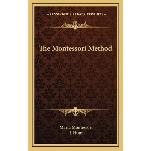 The Montessori Method - Hardcover