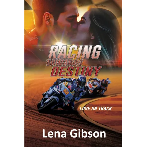 Racing Towards Destiny: A Sports Romance - Paperback