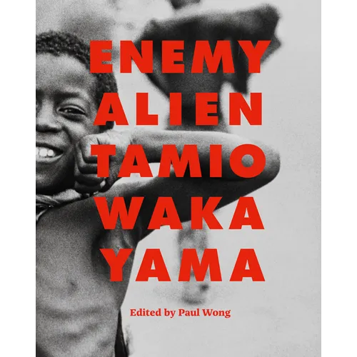 Enemy Alien: Tamio Wakayama - Hardcover