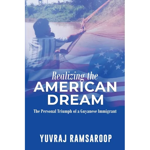 Realizing the American Dream-The Personal Triumph of a Guyanese Immigrant