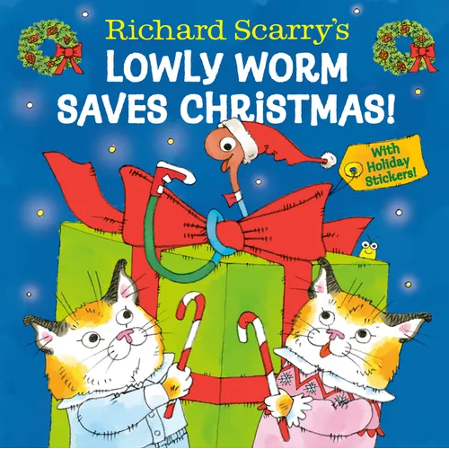 Richard Scarry's Lowly Worm Saves Christmas! - Hardcover