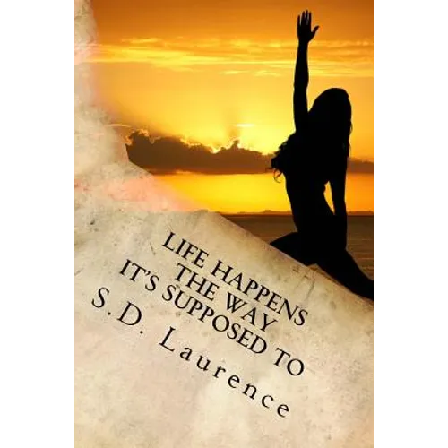Life Happens The Way It's Supposed To - Paperback