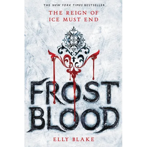 Frostblood: Fire Magic, Deadly Games, and Rebellion in Your Next Romantasy Obsession! - Paperback
