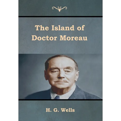 The Island of Doctor Moreau - Hardcover
