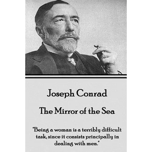 Joseph Conrad - The Mirror of the Sea: 