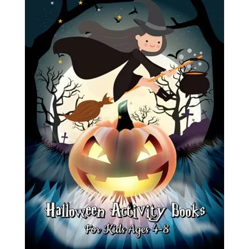Halloween Activity Books For Kids Ages 4-8: A Kid Coloring Book with Monsters, Witches, Pumpkins and More (Plus Halloween Activities for Kids: Mazes, - Paperback