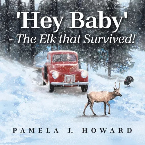 'Hey Baby' - The Elk that Survived! - Paperback