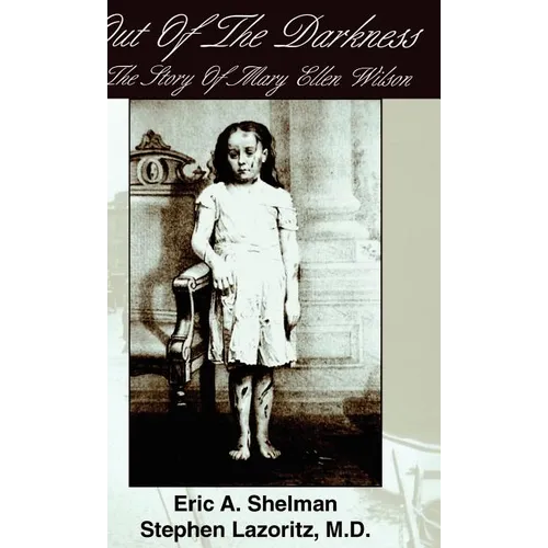 Out of the Darkness: The Story of Mary Ellen Wilson - Hardcover