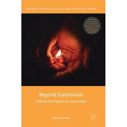 Beyond Slacktivism: Political Participation on Social Media - Hardcover