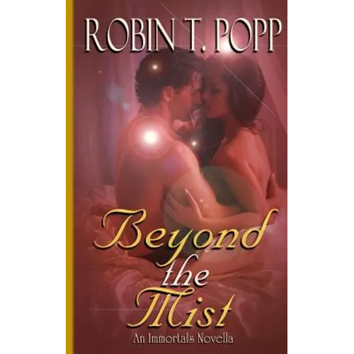 Beyond the Mist: An Immortals Novella - Paperback