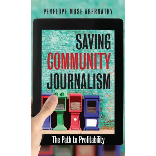 Saving Community Journalism: The Path to Profitability - Paperback