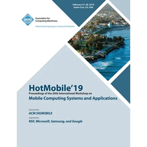 HotMobile'19: Proceedings of the 20th International Workshop on Mobile Computing Systems and Applications