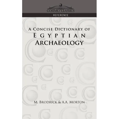 A Concise Dictionary of Egyptian Archaeology - Paperback