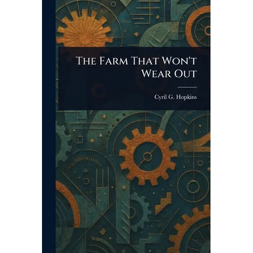 The Farm That Won't Wear Out - Paperback