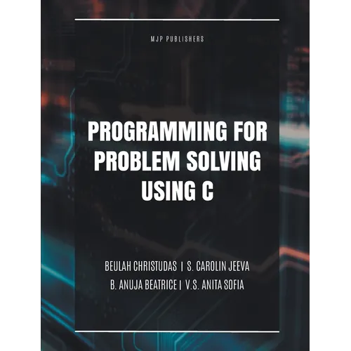Programming for Problem Solving Using C - Paperback