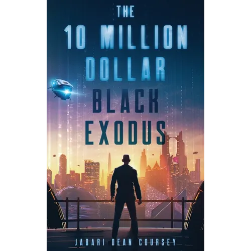 The 10 Million Dollar Black Exodus - Hardcover