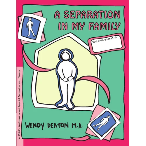 Grow: A Separation in My Family: A Child's Workbook about Parental Separation and Divorce - Paperback