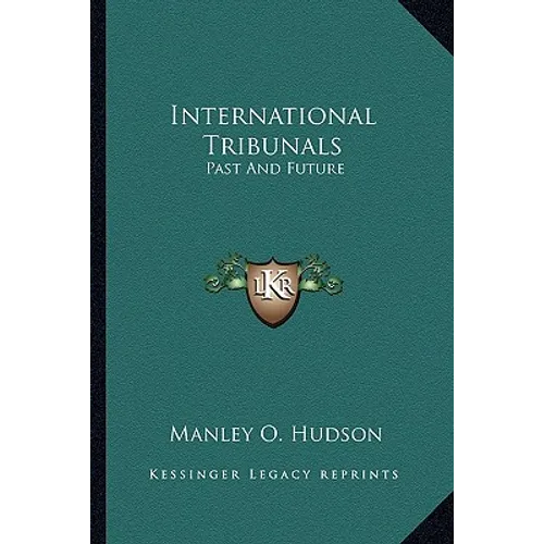 International Tribunals: Past and Future - Paperback