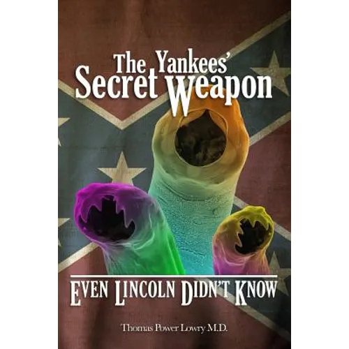 The Yankees' Secret Weapon: Even Lincoln Didn't Know - Paperback