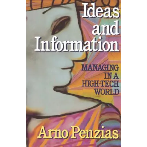Ideas and Information: Managing in a High-Tech World