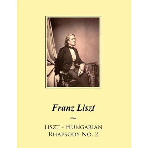 Liszt - Hungarian Rhapsody No. 2 - Paperback