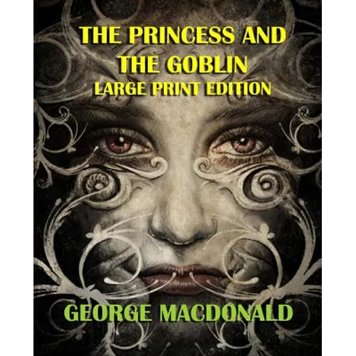 The Princess and the Goblin - Large Print Edition - Paperback