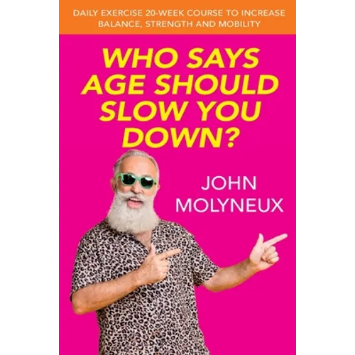 Who Says Age Should Slow You Down - Paperback