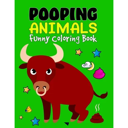 Pooping Animals Funny Coloring Book: A Hilarious Look at The Secret Life Animals - Funny Popping Animals Coloring Book for Kids - A Beautiful Coloring - Paperback